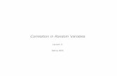 Correlation in Random Variables · Correlation in Random Variables Suppose that an experiment produces two random vari-ables, X and Y.Whatcanwe say about the relationship be-tween