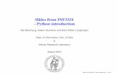 Slides from INF3331 - Python introduction - Forsiden · Slides from INF3331 - Python introduction Ola Skavhaug, Joakim Sundnes and Hans Petter Langtangen Dept. of Informatics, ...