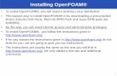 Installing OpenFOAM® - Wolf Dynamics · • To install OpenFOAM®, you will need a working Linux distribution. • The easiest way to install OpenFOAM® is by downloading a precompiled