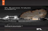 IPL Business Analysis Academy Business Analysis Academy  Producing the next generation of ... IPL’s Business Analysis Academy is where we train and develop our community of