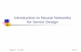 Introduction to Neural Networksskatz/nn_proj/intro_nn.pdf · August 9 - 12, 2004 Intro-4 What Is a Neural Network? (Artificial) neural network, or (A)NN: Information processing system