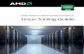 Linux Tuning Guide - Home - AMD 2012 v1 AMD Opteron 6200 Linux Tuning Guide 4 1.0 Introduction This guide provides configuration, optimization, and tuning information and recommendations