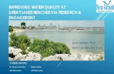 IMPROVING WATER QUALITY AT GREAT LAKES … · IMPROVING WATER QUALITY AT GREAT LAKES BEACHES VIA RESEARCH & ENGAGEMENT Jane Harrison, Ph.D. North Carolina Sea Grant . Collaborators: