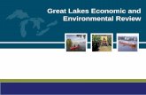 Great Lakes Economic and Environmental Review · 2 Great Lakes history of economic and major environmental agreements. International Joint Commission (IJC) Great Lakes – St. Lawrence