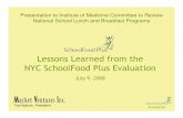 Lessons Learned from the NYC SchoolFoodPlus Evaluationiom.nationalacademies.org/~/media/Files/Activity Files/Nutrition... · Presentation to Institute of Medicine ... Lessons Learned