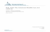 H.R. 1628: The American Health Care Act (AHCA). 1628: The American Health Care Act (AHCA) Congressional Research Service Summary In January 2017, the House and Senate adopted a budget