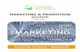 MARKETING & PROMOTION GUIDE - Amazing Muralsmuralbusiness.com/MuralBizMarketingGuide.pdf · Confidentiality Agreement prior to starting your business. ... Pampered Chef etc ... Amazing