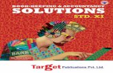 BOOK-KEEPING & ACCOUNTANCY - Target Publications · Preface “Std. XI Commerce: Book‐Keeping and Accountancy Solutions” has been designed to complement the “Std. XI Commerce: