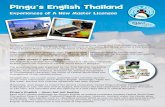Pingu’s English Thailand · Pingu’s English Thailand Experiences of A New Master Licensee Following successful discussions between the Linguaphone Group and Club Academia, and