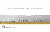 INVESTMENT IN IRAN'S HEALTHCARE SECTOR · june 2016 asset management and private equity investment in iran's healthcare sector