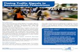 FACT SHEET: Timing Traffic Signals to Accommodate Pedestrians Signal Timing Fact Sheet_Final.pdf · Title: FACT SHEET: Timing Traffic Signals to Accommodate Pedestrians Author: RSG