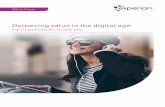 Delivering value in the digital age - Experian · Delivering value in the digital age ... Many of the digital services that people know and love, ... hours of video are uploaded to
