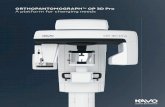 ORTHOPANTOMOGRAPH™ OP 3D Pro A platform for ... cone beam 3D or a combination of both, giving you a truly adaptable platform. With OP units, each feature is optimized to provide