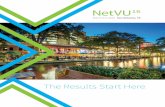 The Results Start Here - NetVU€¦ · 2 NetVU Conference March 3-5, 2016 San Antonio, TX Welcome to San Antonio and the 2016 NetVU Conference. I hope you enjoy our “Texas