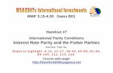 MWF 3:15-4:30 Gates B01 Handout #7 International Parity ... week posting... · International Parity Conditions Interest Rate Parity and the Fisher Parities ... Purchasing Power Parity