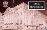 How to get to the Mansion House - City of London · For all London rail, underground and bus travel information ring 020-7222 1234 ... How to get to the Mansion House Author: City