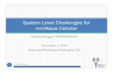 System Level Challenges for mmWave Cellularwcsp.eng.usf.edu/5g/2016/files/5GTalk_Sundeep.pdf · System Level Challenges for mmWave Cellular. ... Ns3 End-to-end Simulation 20 ... (even