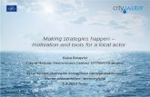 Making strategies happen motivation and tools for a local ... · Making strategies happen – motivation and tools for a local actor ... Compute the net present value for each measure