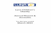 Luna Children’slunachildren.org.uk/wp-content/uploads/2015/03/Annual-Report-and... · 4.4 Level 3 Training 10 4.5 The ... Claire-Louise Leyland Robin Bennett ... Sustainability