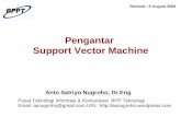 Pengantar Support Vector Machine - asnugroho.net · PPT file · Web viewRepresentasi data seringkali mampu menyederhanakan satu masalah Formula sebagaimana pada persamaan ... sehingga