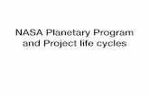 NASA Planetary Program and Project life cycleslasp.colorado.edu/~espoclass/4800_Fall_2017_Notes/2017-11-15_NAS… · NASA Planetary Program and Project life cycles. Project life-cycles