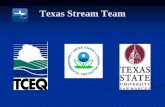 Texas Stream Team - watershedplanning.tamu.eduwatershedplanning.tamu.edu/media/5593/stream team presentation.pdf · pollution issues across Texas. Texas Stream Team Strategy ... 1