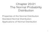 Chapter 7 The Normal Probability Distribution - stt.msu.edu · The Normal Probability Distribution Properties of the Normal Distribution ... Solving Problems Involving Normal Distributions: