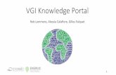 VGI Knowledge Portal - cs.nuim.ie · Be on the VGI Knowledge Portal Rob Lemmens r.l.g.Lemmens@utwente.nl Alessia Calafiore . alessia.calafiore@unito.it Gilles Falquet. Gilles.Falquet@unige.ch