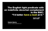 The English light predicate with an indefinite deverbal ...aacl2009/PDFs/Aberra2009AACL.pdf · - The LPC developed fully since 1800 ... To begin with its prototypical definition “it
