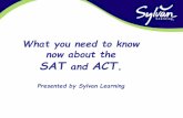What you need to know now about the SAT and ACT. · What you need to know now about the SAT and ACT. ... “Old” SAT Reasoning Test 2005-2015. Critical Reading 1 25 ... –Prose