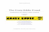 The Crazy Eddie Fraud - business.pages.tcnj.edubusiness.pages.tcnj.edu/files/2013/02/2011-09-07-The-Crazy-Eddie... · Criminal case ... Crazy Eddie used tax evasion to reduce its