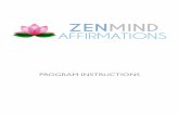 Zenmind Program Instructions - Amazon S3Program+Instructions.pdf · You can make them part of your daily meditation ... entrainment can really sink deep into your subconscious mind