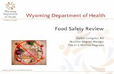 Food Safety Review Wyoming Department of Health · and soap for at least 20 seconds –Wash cutting board, dishes, utensils ... –Use one cutting board for fresh produce and a separate