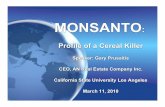 Profile of a Cereal Killer - BLUE EARTH PRODUCTIONSblueearthproductions.com/assets/Monsanto_Killer_X_web.pdf · MONSANTO: Profile of a Cereal Killer Speaker: Gary Prusaitis CEO, AN