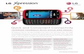 EXPRESS YOURSELF WITH STYLE AND SPEED - LG USA Xpression Datasheet... · LG Xpression™ lets you stay well connected to your world in fun and creative ways. This stylish and pocketable