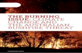 The Burning issue: ClimATe ChAnGe And The AusTrAliAn ...€¦ · land area burns every year ... ClimATe ChAnGe And The AusTrAliAn BushFire ThreAT. ... ClimATe ChAnGe And The AusTrAliAn