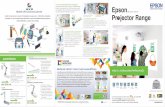 Epson Projector Range4 - zxdrive.com · EPSON Epson EXCEED YOUR VISION ... 3,200 3,200 XGA 245W 2 (1 MHL) N/A N/A ... On-site Service Call EB-G6900WU 6,000 6,000 WUXGA 380W