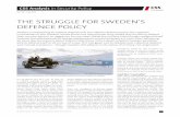 THE STrugglE for SwEdEN’S dEfENCE PoliCy - css.ethz.ch · CSS Analysis in Security Policy ... THE STrugglE for SwEdEN’S dEfENCE PoliCy ... abolition of conscription and a downsizing