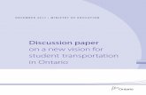 Discussion Paper on a New Vision for Student ... · Discussion paper on a new vision for student transportation in Ontario. ... and legislative frameworks; ... on a new vision for