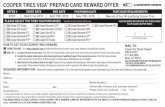 COOPER TIRES VISA PREPAID CARD REWARD OFFER · HOW TO GET YOUR COOPER TIRES REWARD: ... tires purchased and the availability of qualifying new tires at the time of purchase ... or