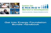 Get Into Energy Foundation Bundle Handbook · GET INTO ENERGY FOUNDATION BUNDLE HANDBOOK ... to administer the test at the end of the Bundle. ... Includes review of basic math