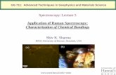 Spectroscopy: Lecture 5 - SOESTzinin/images/lectures/GG711/... · Shiv K. Sharma. HIGP, University of Hawaii, Honolulu, USA. Spectroscopy: Lecture 5. Application of Raman Spectroscopy: