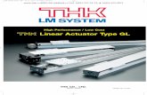 High Performance / Low Cost Linear Actuator Type GL - THK · THK CO., LTD. TOKYO, JAPAN Catalog. No. 175-EU High Performance / Low Cost Linear Actuator Type GL THK-Katalog GL (GB)