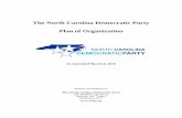 The North Carolina Democratic Party Plan of Organization · The North Carolina Democratic Party . Plan of Organization. As Amended March 6, 2010. Address all inquiries to: The North