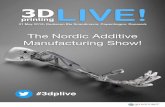 The Nordic Additive Manufacturing Show! - 3dprinting … · 3D printing LIVE! 31 May 2018, Radisson Blu Scandinavia, Copenhagen, Denmark The Nordic Additive Manufacturing Show! #3dplive
