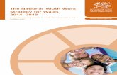 The National Youth Work Strategy for Wales 2014–2018dera.ioe.ac.uk/19353/1/140221-national-youth-work-strategy-en.pdf · The National Youth Work Strategy for Wales 2014–2018 Supporting