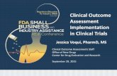 Clinical Outcome Assessment Implementation in … · Clinical Outcome Assessment Implementation in Clinical Trials. Disclaimer ... the context of use • Position the outcomes as