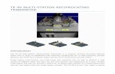 TE 90 MULTI-STATION RECIPROCATING TRIBOMETER · The TE 90 Multi-Station Reciprocating Tribometer is a modular machine ... Automatic control of master test station load by servo valve