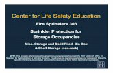 Fire Sprinklers 303 Sprinkler Protection for Storage ... · Fire Sprinklers 303 Sprinkler Protection for ... edition of NFPA 13, Standard for the Installation of ... from NFPA 13,