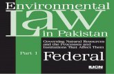 Environmental Lawin Pakistan - IUCNcmsdata.iucn.org/downloads/pk_envlaw_fed_vol_1.pdf · Environmental Lawin Pakistan. ... Summary akistan is a Party ... the Pakistan Environmental